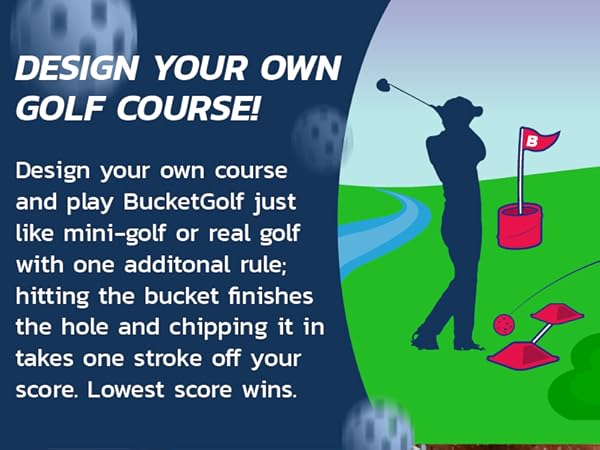 Design your own golf course and play bucketgolf like mini golf or real golf