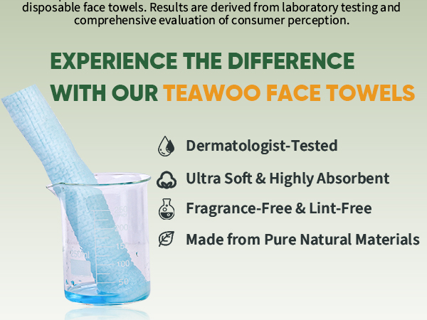 EXPERIENCE THE DIFFERENCE WITH OUR TEAWOO FACE TOWELS
