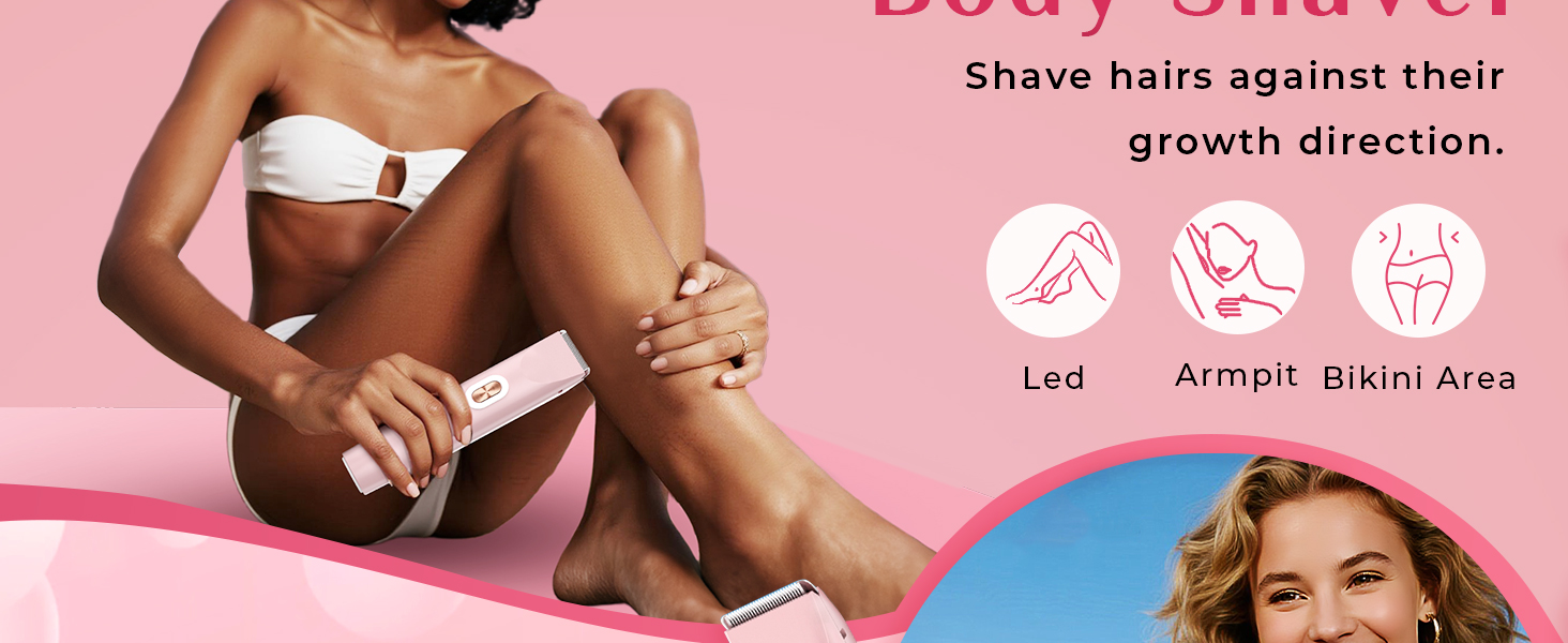 Body Shaver Shave hairs against theirgrowth direction.