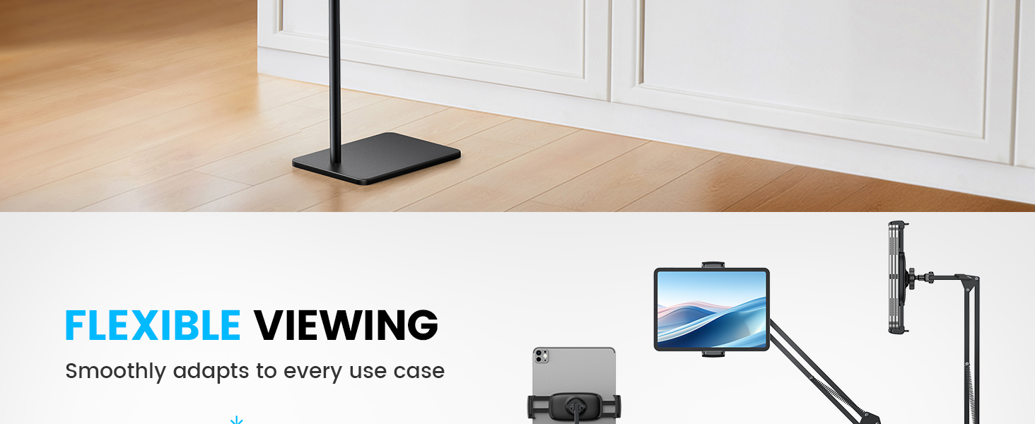 FLEXIBLE VIEWING smoothly adapts to every use case