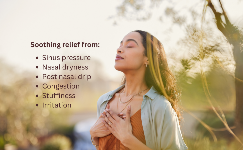 Sinus pressure Nasal dryness Post nasal drip Congestion Stuffiness Irritation