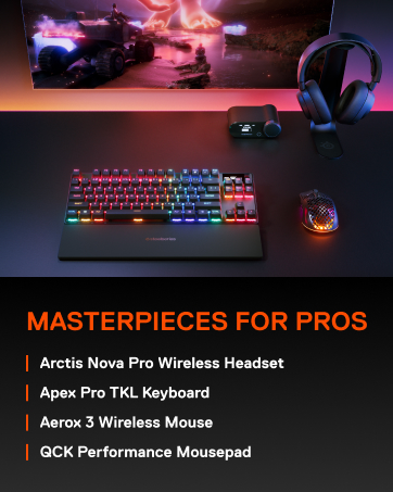 Masterpieces for Pros: Arctis Nova Pro Wireless, Apex Pro TKL, Aerox 3 Wireless, QcK Performance