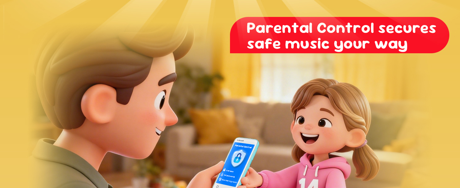 Parental Control ensures safe music for kids, giving peace of mind to parents.