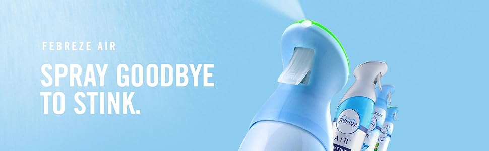 Febreze Air. Spray goodbye to stink. Air Freshener Spray. Aerosol. Febreze Spray. Air Odors