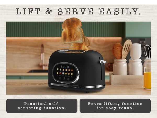 Lift and serve toaster – perfect toasting, self-centering, extra lift function, easy use