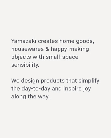 Yamazaki Home brand copy - What we do