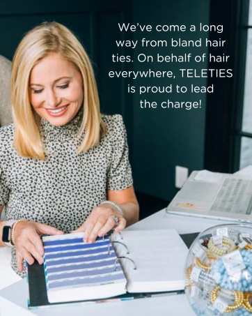 We’ve come a long way from bland hair ties. TELETIES is proud to lead the charge in hair products