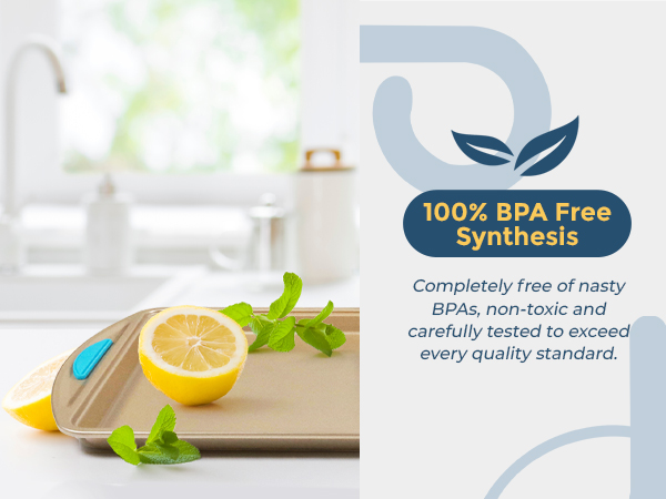Completely free of nasty BPAs, non-toxic and carefully tested to exceed every quality standard.