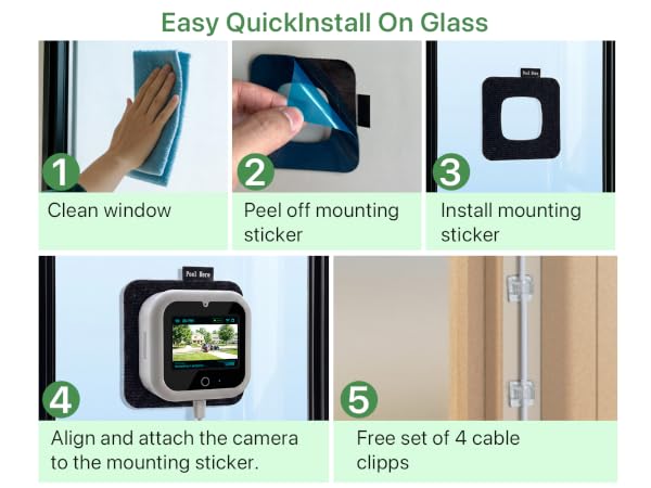 Text reads 'Easy Quickinstall On Glass' with five numbered instruction steps showing: clean window, post off mounting sticker, install mounting sticker, align and attach camera to mounting base, free set of 4 cable clips. Camera installation guide.