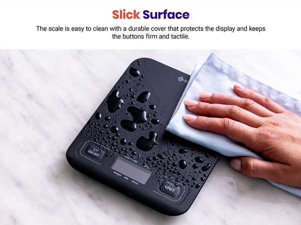 A slick surface makes an ease to clean.