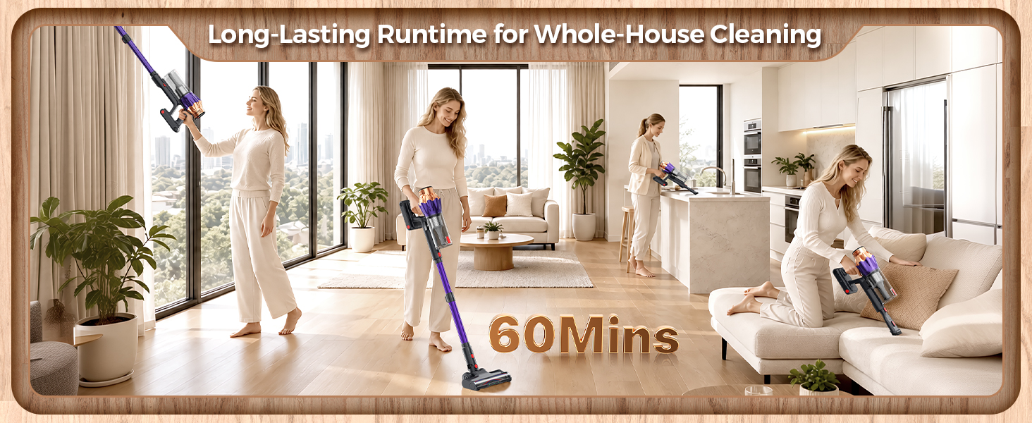 60 minutes long runtime on one charge — clean your whole home without stopping.