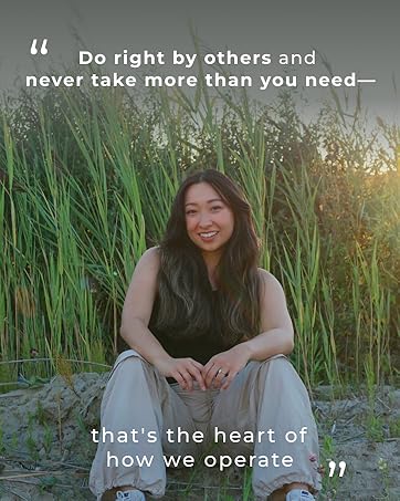Do right by others &amp;amp; never take more than you need—that&amp;#39;s the heart of how we operate