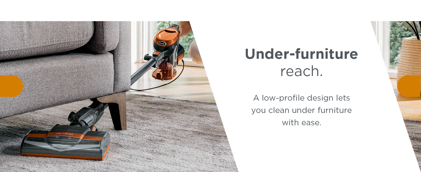 Under-Furniture Access Clean Above Floor Extended Reach