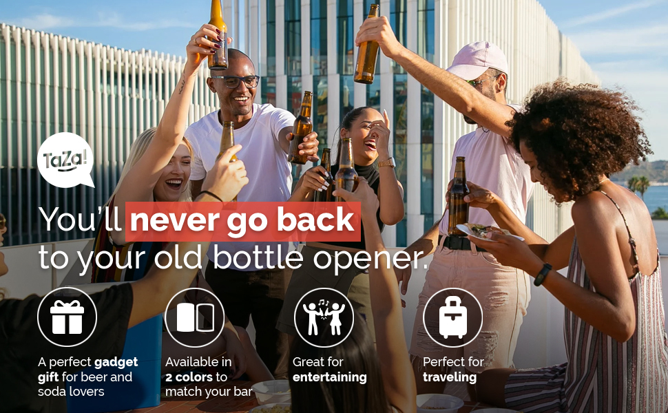 Never go back to your old bottle opener. 