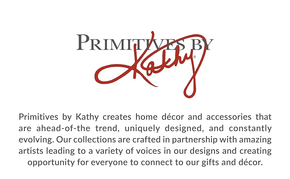 Text: Primitives by Kathy creates home décor and accessories that are ahead-of-the trend, uniquely..