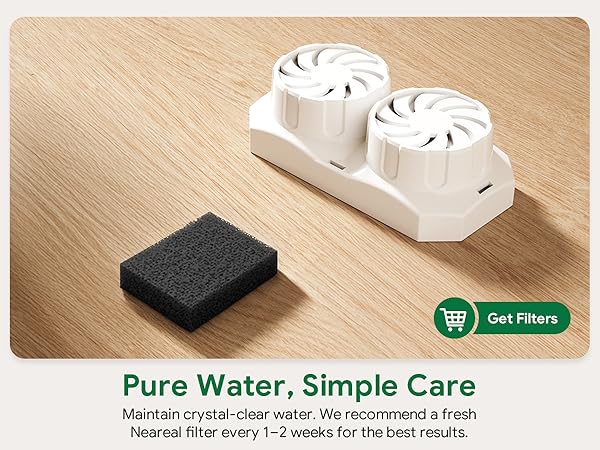 To maintain crystal-clear water, replace the Neareal filter every 1–2 weeks for best results.