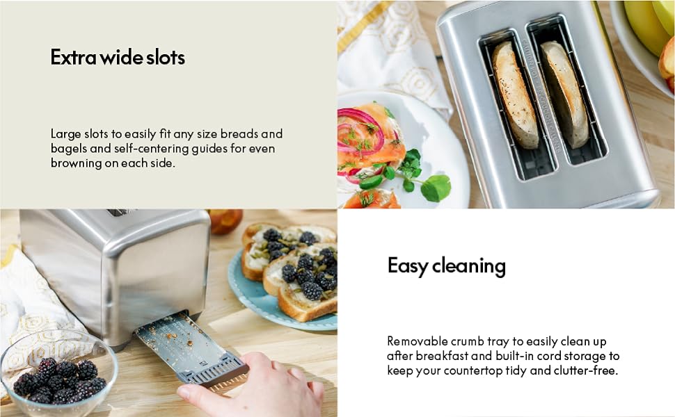 Benefits Pt 1, extra wide slots, self-centering guides, removable crumb tray