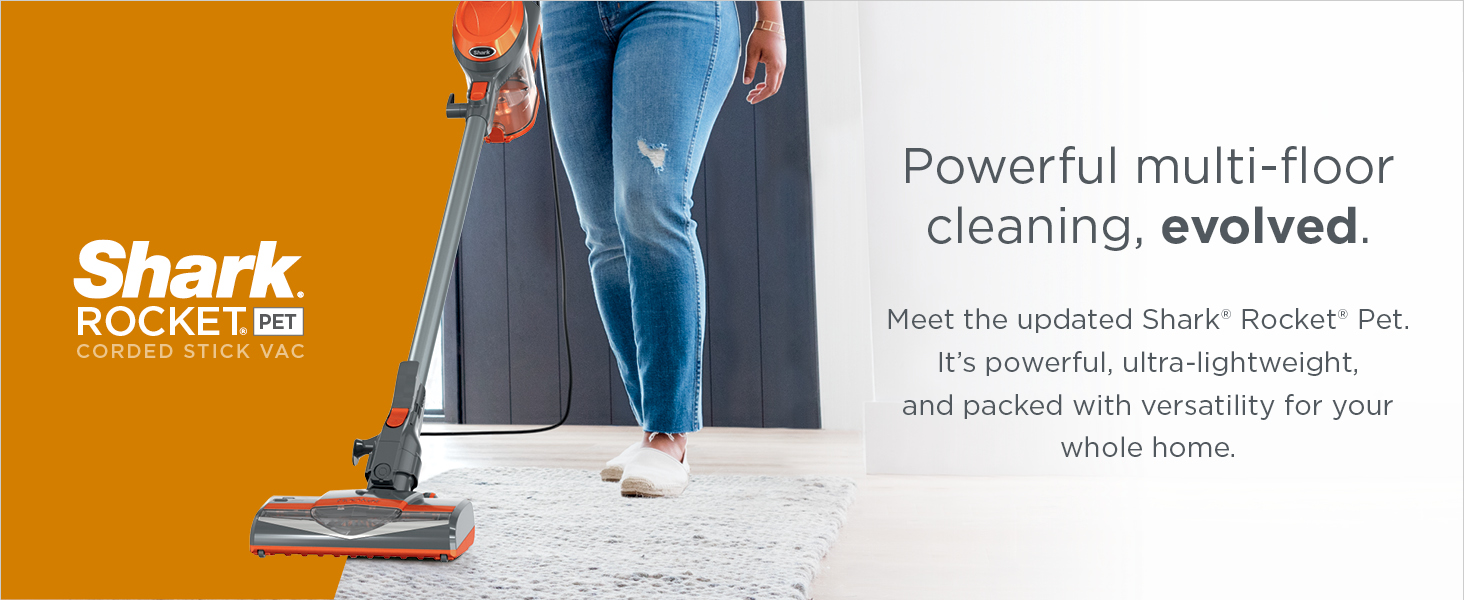 Shark Rocket Pet. It’s powerful, ultra-lightweight vacuum