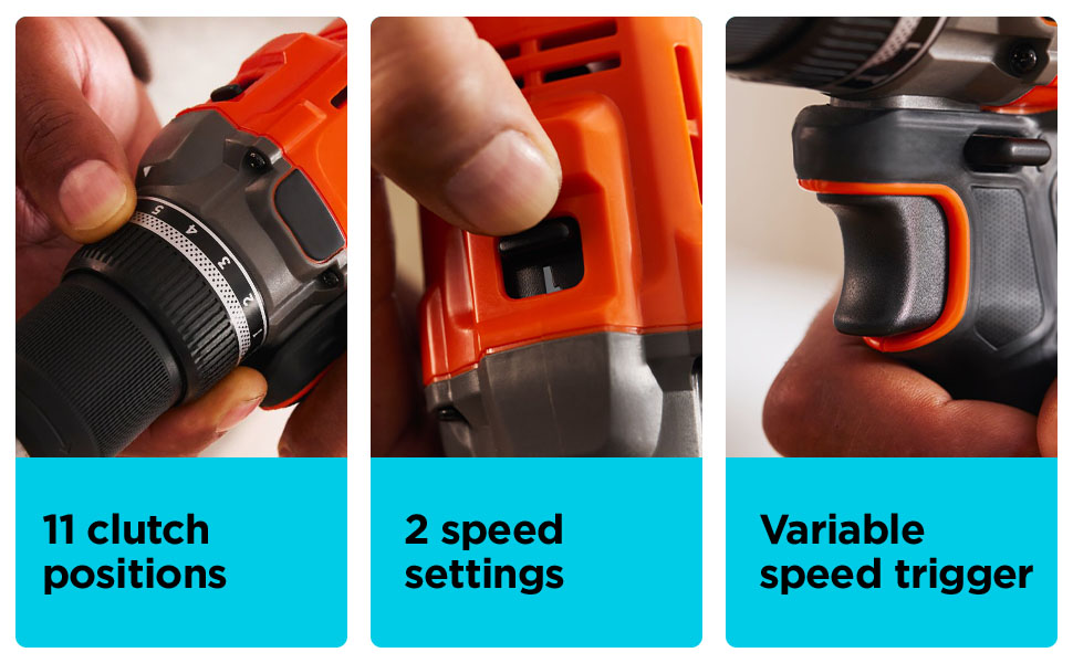 11 CLUTCH POSITIONS, 2 SPEED SETTINGS, VARIABLE SPEED TRIGGER