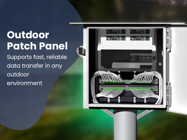 Outdoor Patch Panel Supports fast, reliable data transfer in any outdoor environment
