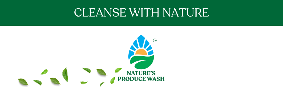 cleanse with nature - natures produce wash, fruit and vegetable wash, fruit wash, fruit cleaner