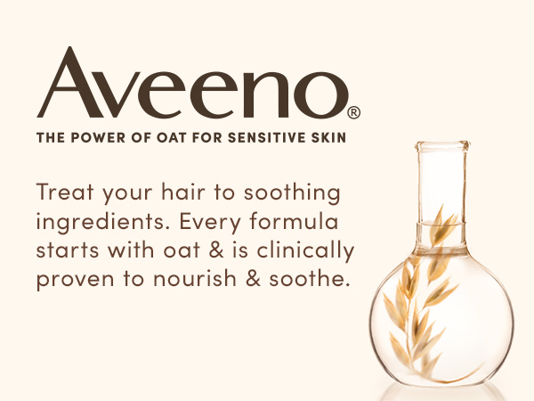 Treat hair to soothing ingredients with Aveeno products, using the power of oat for sensitive skin