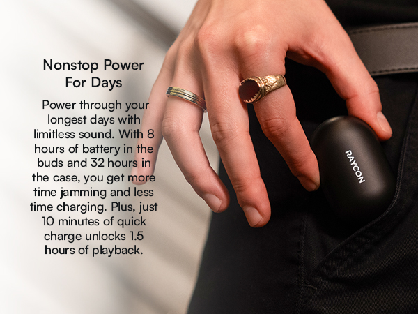 All-day, nonstop power, 32 hours battery life, quick charge case