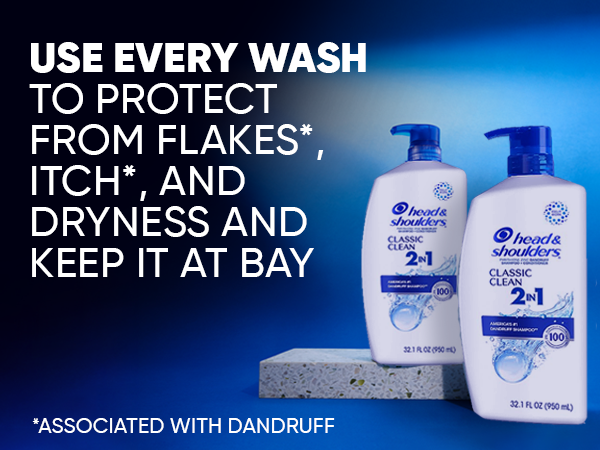 Use every wash to protect from flakes*, itch*, and dryness *associated with dandruff