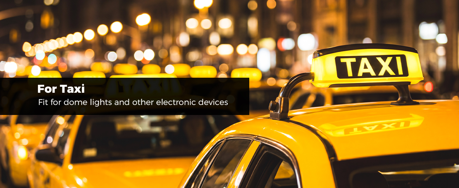 For Taxi Fit for dome lights and other electronic devices