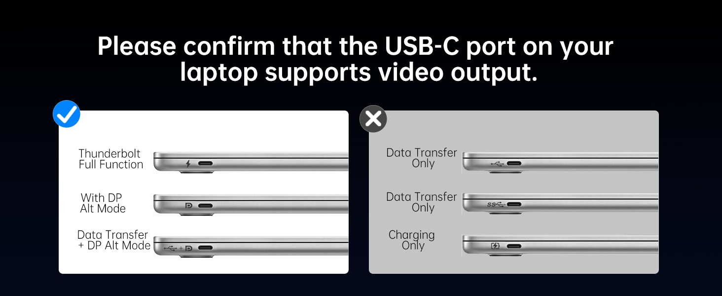 Not all USB-C ports are the same. Before you connect, ensure your laptop port supports video output: