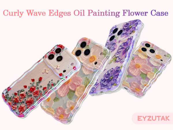 Text reads 'Curly Wave Edges Oil Painting Flower Case' and 'EYZUTAK'. Display of phone cases featuring floral and wave patterns in purple, red, and pastel colors with oil painting effect.