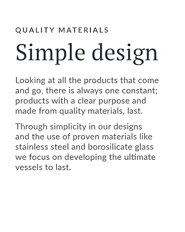 Ever vessels design is focused on simple and quality materials