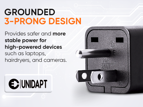 Grounded 3-prong design, more stable power for high-powered devices, laptops, hairdryers, cameras