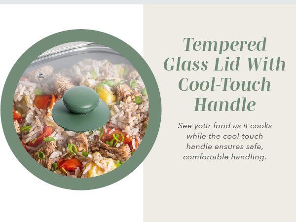 Tempered Glass. Lid with Cool Touch Handle.