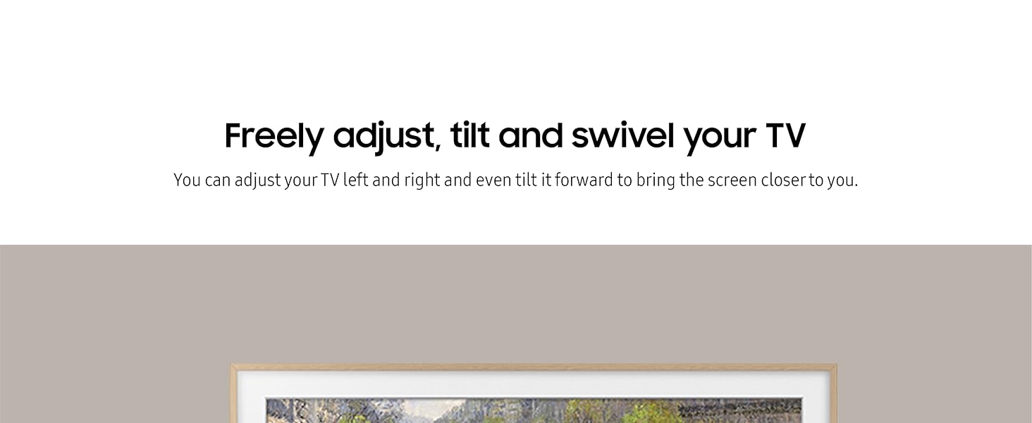 Freely adjust, tilt and swivel your TV
