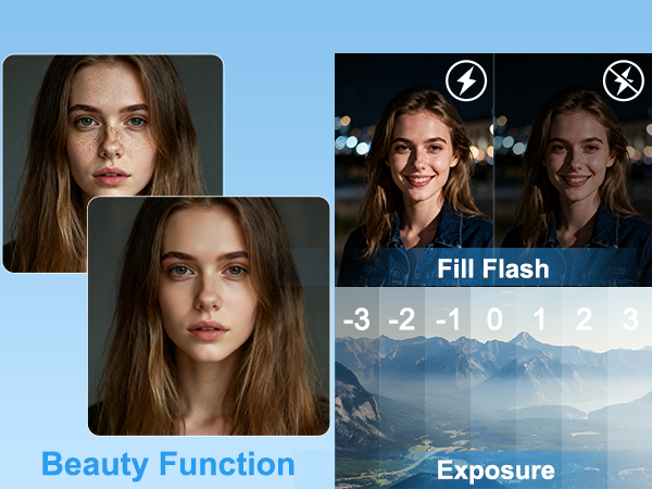 Shoot flawless portraits. Built-in beauty mode and exposure compensation perfect every shot.
