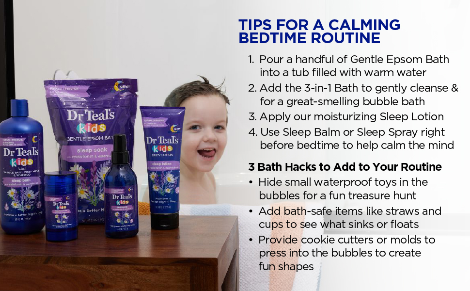 Image of child in bath; assortment of Dr Teal's Kids bath and sleep products on table; bedtime 