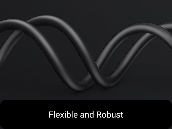 flexible and robust