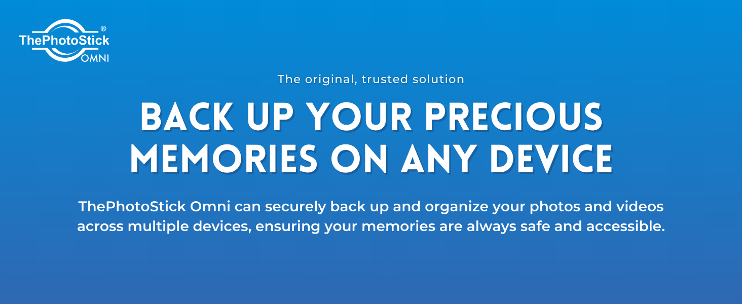 ThePhotoStick Omni can securely back up and organize your photos and videos across multiple devices