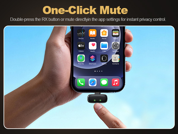Double-press the RX button or mute directlyin the appsettings for instant privacy control.
