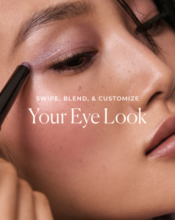 Swipe, Blend, &amp; Customize Your Eye Look