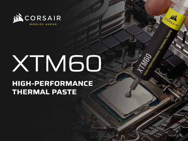 xtm60; corsair thermal paste; xtm60 thermal paste; high performance thermal paste;