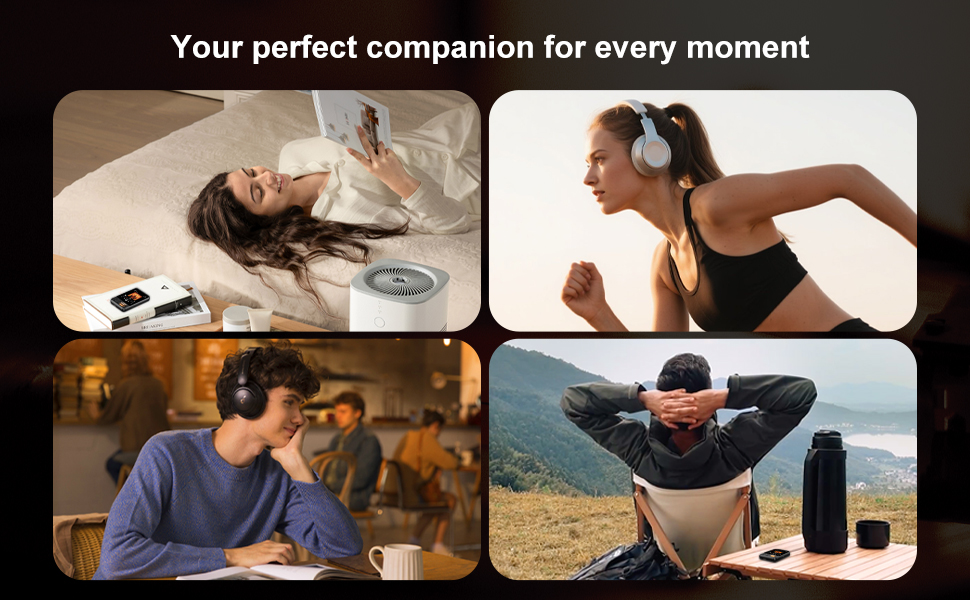 Your perfect companion for every moment