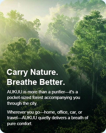 Carry Nature. Breathe Better.