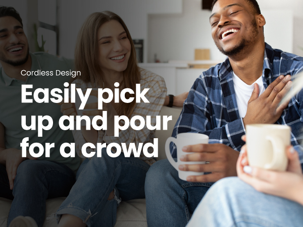 Easily pick up and pour for a croud