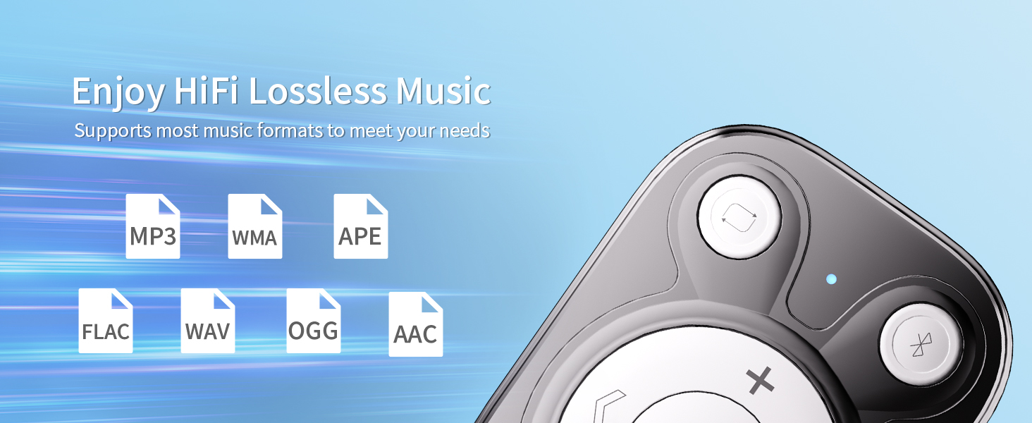 Enjoy HiFi Lossless Music Supports most music formats to meet your needs