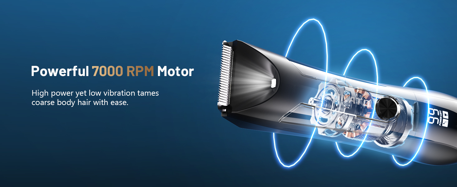 Powerful 7000 RPM Motor High power yet low vibration tames coarse body hair with ease.