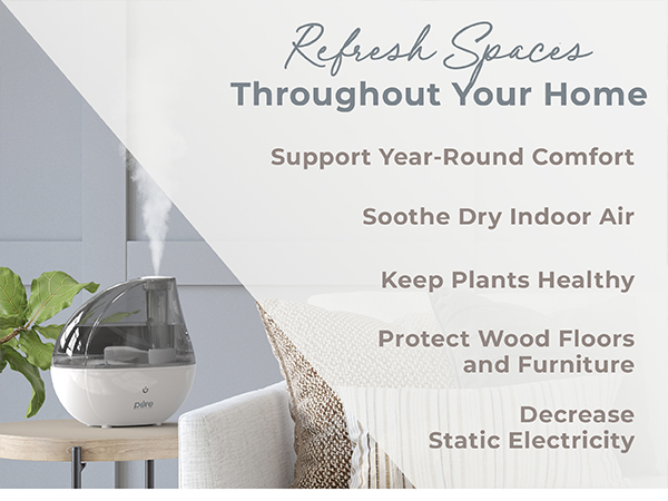 refresh spaces throughout your home year round comfort sooth dry indoor air keep plants healthy