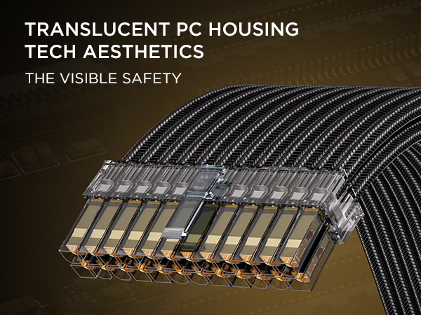 TRANSLUCENT PC HOUSING TECH AESTHETICS THE VISIBLE SAFETY
