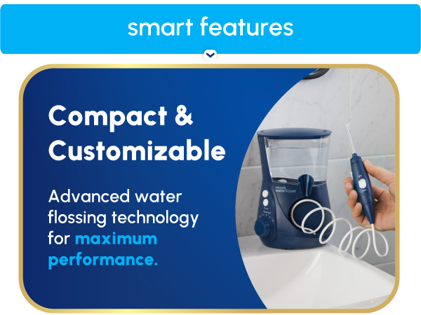 Image of Waterpik flosser and reservoir with text reading compact and customizable.